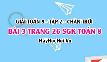 Bài 3 trang 26 Toán 8 Tập 2 Chân trời sáng tạo